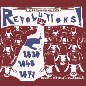 Revolutions 1830 / 1848 / 1871 - Les Lunaisiens