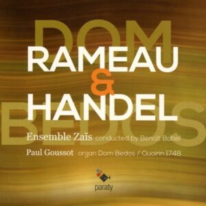 Handel Rameau: Organ Concertos (Organ Dom Bedos) - Goussot Ensemble Zais / Babel