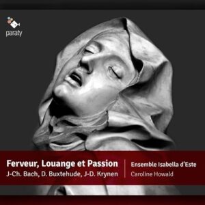 Ferveur, Louange & Passion - Ens. Isabella D'Este / Howald