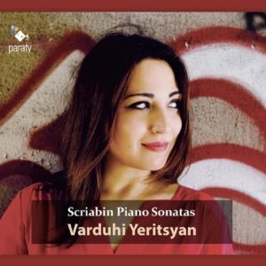 Alexander Scriabin: Complete Piano Sonatas - Varduhi Yeritsyan