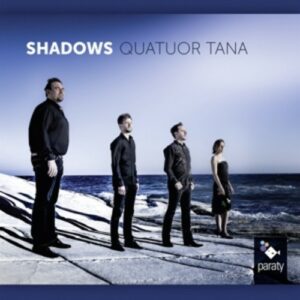 Bedrossian, Cendo Robin: Shadows - Quatuor Tana
