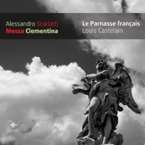 Alessandro Scarlatti: Messa Clementina - Le Parnasse Francais