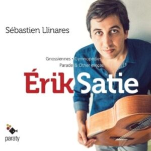 Erik Satie: Works for Guitar - Sebastien Llinares