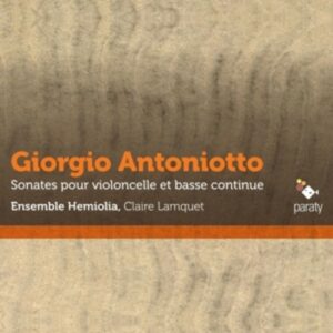 Giorgio Antoniotto: Sonates pour violoncelle et basse continue - Ensemble Hemiolia