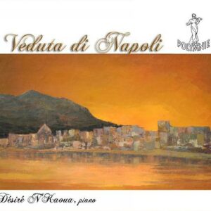 Jean-Claude Soldano : Veduta di Napoli, œuvres pour piano. N'Kaoua.