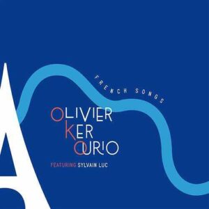 French Songs (Feat. Sylvain Luc) - Olivier Ker Ourio