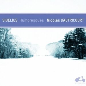 Jean Sibelius: Humoresques - Nicolas Dautricourt / Porras