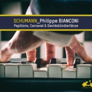 Schumann: Papillons, Carnaval & Davidsbündlertänze - Philippe Bianconi