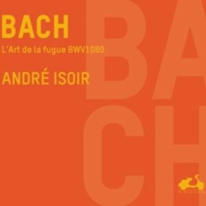 Bach: L'Art De La Fugue BWV 1080 - Andre Isoir