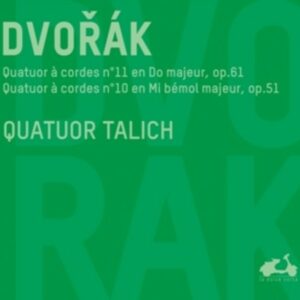Antonin Dvorak: Quatuors Op.51 & 61 - Quatuor Talich