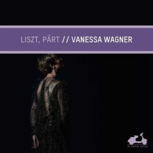Liszt / Part - Vanessa Wagner