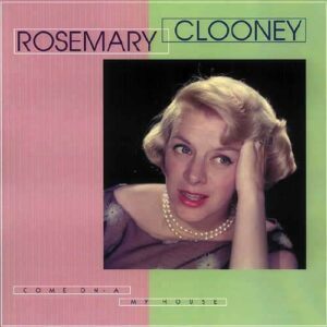 Come On - A / My House - Rosemary Clooney
