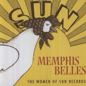 Memphis Belles - The Woman Of Sun Records