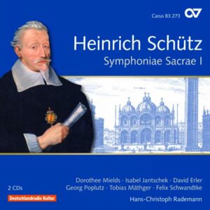 Heinrich Schutz: Symphoniae Sacrae I - Hans-Christoph Rademann