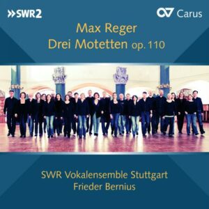 Max Reger: Drei Motetten - Bernius