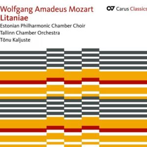 Wolfgang Amadeus Mozart: Litaniae - Estonian Philharmonic Chamber Choir / Kaljuste