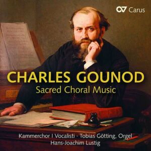 Charles Gounod: Sacred Choral Music - Tobias Götting