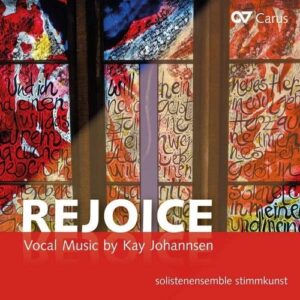 Kay Johannsen: Rejoice - Solistenensemble Stimmkunst
