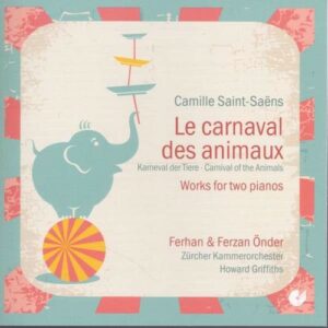 Saint-Saens: Carnival Of The Animals - Ferhan & Ferzan Onder