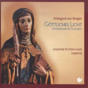 Von Bingen: Gottliches Lichtantiphone - ensemble für frühe musik augsburg