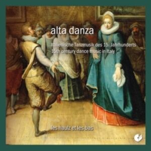 Alta Danza - Les Haulz Et Le Bas