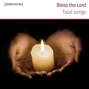 Bless The Lord : Taize Songs - Reading Phoenix Choir/ Morris