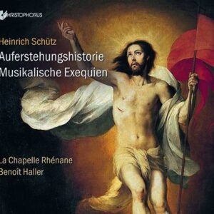 Schutz Heinrich: Auferstehungshistorie & Musikalische Exequien - La Chapelle Rhenane