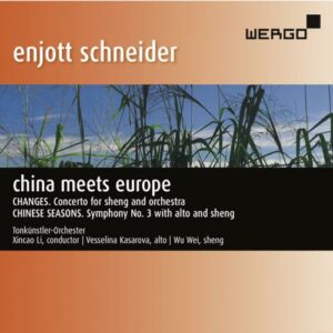Enjott Schneider : China Meets Europe. Kasarova, Wie, Li.