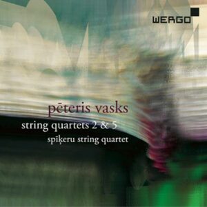 Vasks : Quatuors à cordes n° 2 et 5. Quatuor Spikeru.
