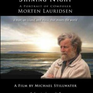 Morten Lauridsen: Shining Night - Stillwater
