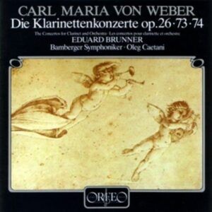 Carl Maria V. Weber: Klarinettenkonzerte - Eduard Brunner, Bamberger Symphoniker