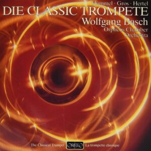 Hummel / Gros / Hertel: Die Classic Trompete (Vinyl) - Wolfgang Basch