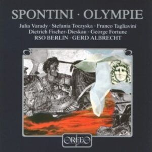 Gasparo Spontini: Olympie - Varady, Fischer-Dieskau
