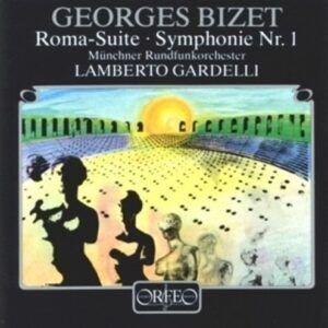 Georges Bizet: Roma-Suite, Symphonie - Munchn. Rundfunkorchester