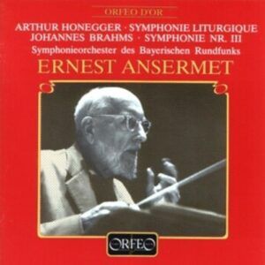Arthur; Brahms, Joha Honegger: Honegger, Brahms; Ansermet - Symphonieorchester der Bayerischen Rundfunk, Erne