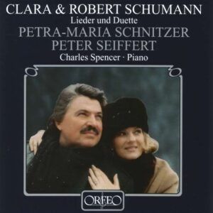 Robert Und Clara Schumann Duette; Seifert, Schnitzer - Petra-Maria Schnitzer, Peter Seifert