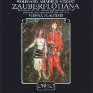 Wolfgang Amadeus Mozart: Zauberflotiana, - Vienna Flautists