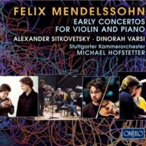 Mendelssohn: Early Concertos for Violin and Piano - Dinorah Varsi