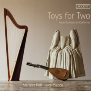 Toys For Two, From Dowland To California  - Luca Pianca