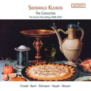 The Concertos: The Accent Recordings 2006-2016 - Sigiswald Kuijken