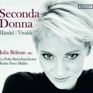 Handel / Vivaldi: Seconda Donna - Julia Böhme