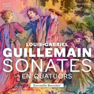 L.G. Guillemain: Sonates En Quatuors