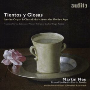 Tientos Y Glosas - Iberian Organ & Choral Music From the Golden Age