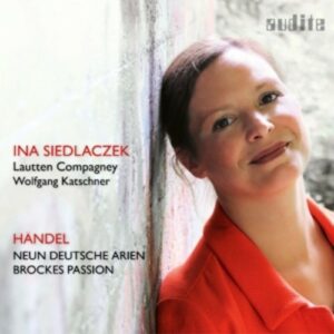 Handel: Neun Deutsche Arien & Brockes-Passion (excerpts) - Ina Siedlaczek