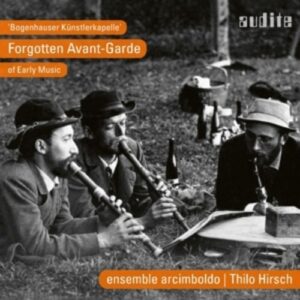 Bogenhauser Kunstlerkapelle, Forgotten Avant-Garde of Early Music - Ensemble Arcimboldo