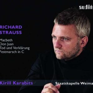Richard Strauss: Macbeth, Don Juan, Tod Und Verklärung - Kirill Karabits