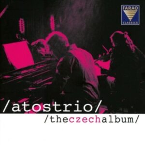 Dvorak / Smetana: The Czech Album - Atos Trio