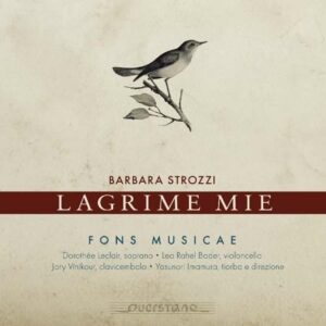 Frescobaldi / Storace / Strozzi / Kapsberger / Piccinini: Lagrime Mie - Fons Musicae