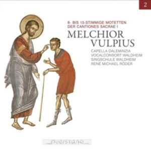 Vulpius: Motets For Eight To Thirteen Parts From Cantiones Sacrae - Röder