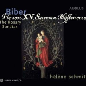 Heinrich Ignaz Franz Biber: The Rosary Sonatas - Helene Schmitt
